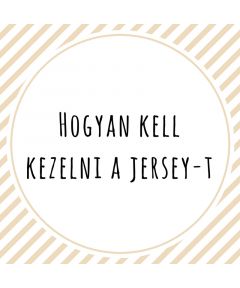 Hogyan kell kezelni a jersey-t?