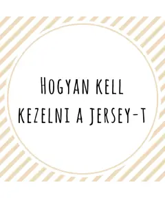 Hogyan kell kezelni a jersey-t?