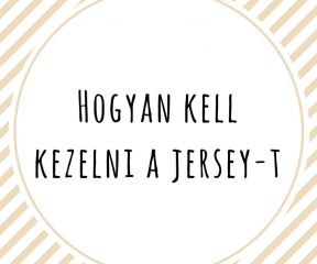 Hogyan kell kezelni a jersey-t?