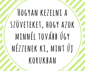 Hogyan kezelni a szöveteket, hogy azok minnél tovább úgy nézzenek ki, mint új korukban