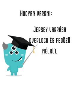 Jersey varrása overlock és fedőző nélkül