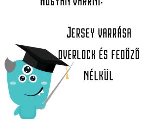 Jersey varrása overlock és fedőző nélkül