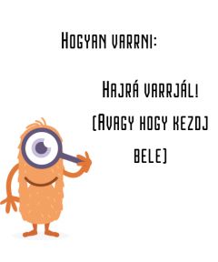 Hajrá varrjál! (Avagy hogy kezdj bele)