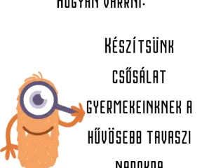 Készítsünk csősálat gyermekeinknek a hűvösebb tavaszi napokra