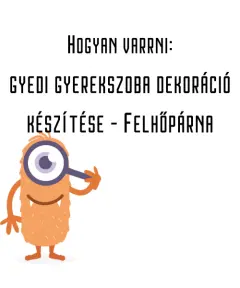 Egyedi gyerekszoba dekoráció készítése - Felhőpárna